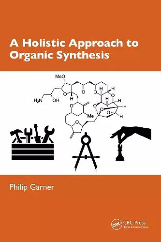 A Holistic Approach to Organic Synthesis cover