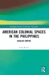 American Colonial Spaces in the Philippines cover