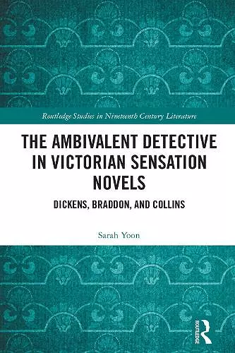 The Ambivalent Detective in Victorian Sensation Novels cover