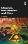 Literature, Interpretation and Ethics cover