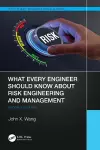 What Every Engineer Should Know About Risk Engineering and Management cover