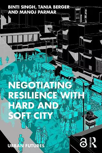 Negotiating Resilience with Hard and Soft City cover