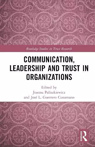 Communication, Leadership and Trust in Organizations cover