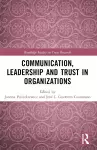 Communication, Leadership and Trust in Organizations cover