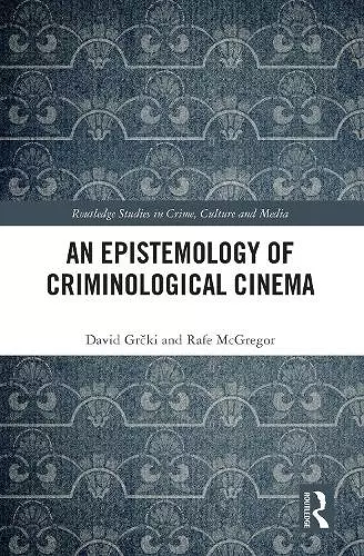 An Epistemology of Criminological Cinema cover