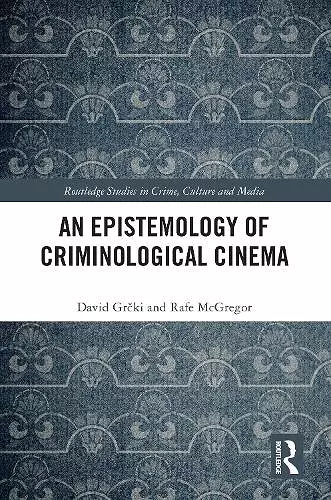 An Epistemology of Criminological Cinema cover