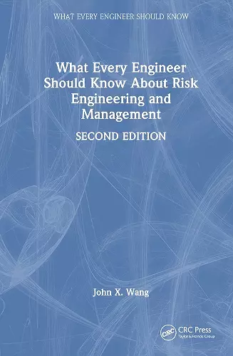 What Every Engineer Should Know About Risk Engineering and Management cover