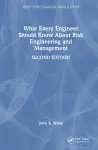 What Every Engineer Should Know About Risk Engineering and Management cover