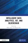 Intelligent Data Analytics, IoT, and Blockchain cover