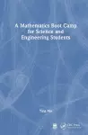 A Mathematics Boot Camp for Science and Engineering Students cover