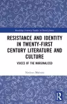 Resistance and Identity in Twenty-First Century Literature and Culture cover