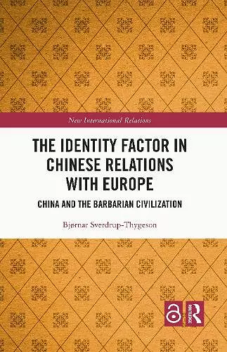 The Identity Factor in Chinese Relations with Europe cover