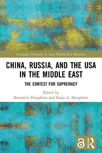 China, Russia, and the USA in the Middle East cover