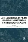 Anti-Europeanism, Populism and European Integration in a Historical Perspective cover