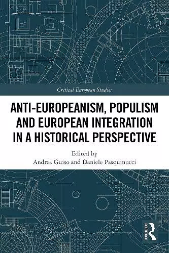 Anti-Europeanism, Populism and European Integration in a Historical Perspective cover
