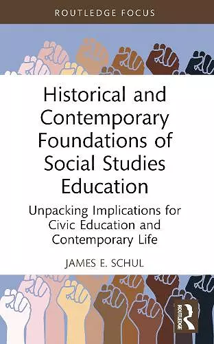 Historical and Contemporary Foundations of Social Studies Education cover