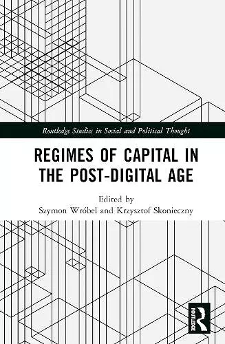 Regimes of Capital in the Post-Digital Age cover