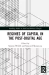 Regimes of Capital in the Post-Digital Age cover