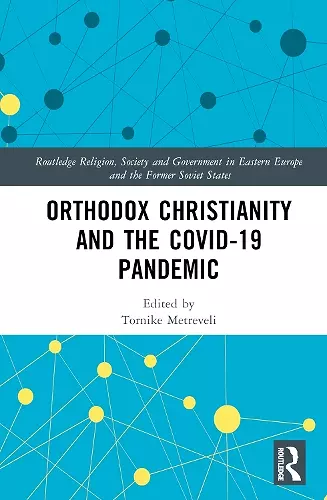 Orthodox Christianity and the COVID-19 Pandemic cover