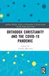 Orthodox Christianity and the COVID-19 Pandemic cover