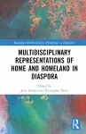 Multidisciplinary Representations of Home and Homeland in Diaspora cover