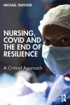 Nursing, COVID and the End of Resilience cover