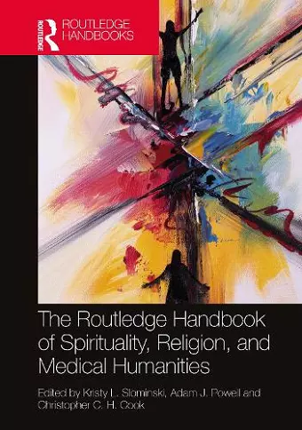 The Routledge Handbook of Spirituality, Religion, and the Medical Humanities cover