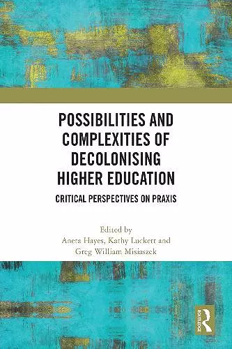 Possibilities and Complexities of Decolonising Higher Education cover