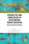 Possibilities and Complexities of Decolonising Higher Education cover