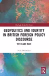 Geopolitics and Identity in British Foreign Policy Discourse cover