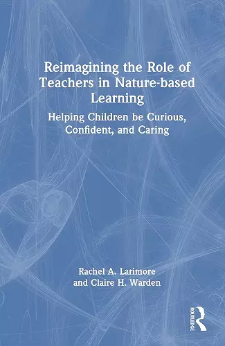 Reimagining the Role of Teachers in Nature-based Learning cover