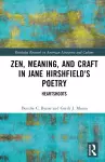 Zen, Meaning, and Craft in Jane Hirshfield's Poetry cover