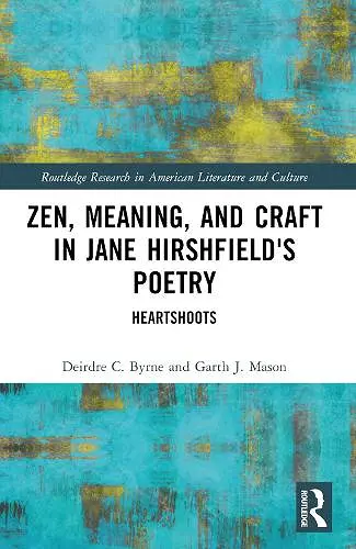 Zen, Meaning, and Craft in Jane Hirshfield's Poetry cover
