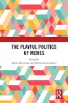 The Playful Politics of Memes cover