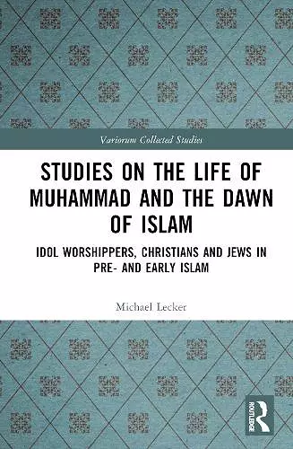 Studies on the Life of Muhammad and the Dawn of Islam cover