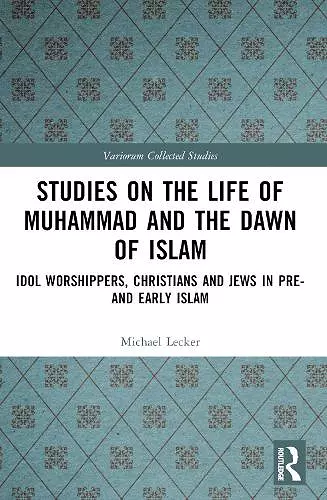 Studies on the Life of Muhammad and the Dawn of Islam cover