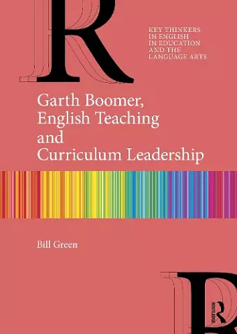 Garth Boomer, English Teaching and Curriculum Leadership cover