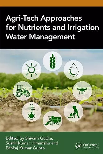 Agri-Tech Approaches for Nutrients and Irrigation Water Management cover