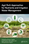 Agri-Tech Approaches for Nutrients and Irrigation Water Management cover