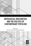 Ontological Insecurities and the Politics of Contemporary Populism cover