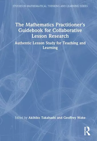 The Mathematics Practitioner’s Guidebook for Collaborative Lesson Research cover