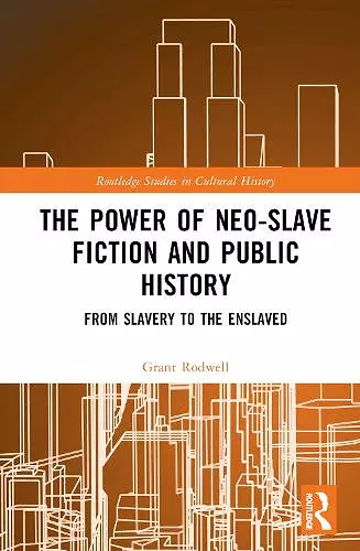 The Power of Neo-Slave Fiction and Public History cover