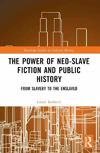 The Power of Neo-Slave Fiction and Public History cover