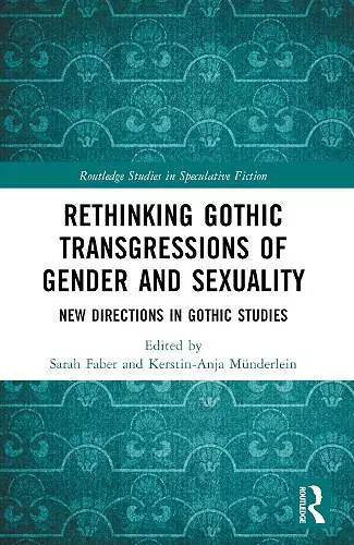 Rethinking Gothic Transgressions of Gender and Sexuality cover