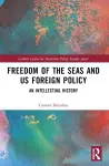 Freedom of the Seas and US Foreign Policy cover