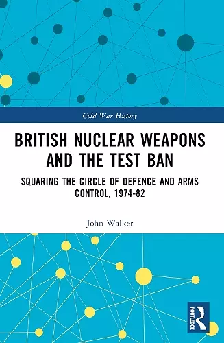 British Nuclear Weapons and the Test Ban cover