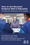How to Use Research Evidence Well in Education cover