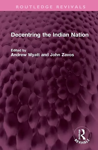 Decentring the Indian Nation cover