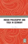 Indian Philosophy and Yoga in Germany cover