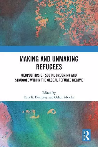 Making and Unmaking Refugees cover